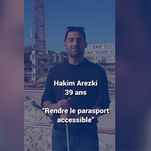 Hakim, « Rendre le parasport accessible »